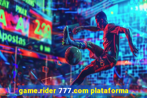 game.rider 777.com plataforma